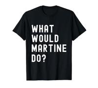 Que Ferait Martine? T-Shirt Graphique avec Valeur, Homme, Noir, S