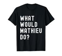Que Ferait Mathieu? T-Shirt Graphique avec Valeur, Homme, Noir, L