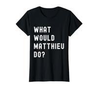 Que Ferait Matthieu? T-Shirt Graphique avec Valeur, Femme, Noir, M