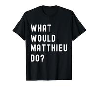 Que Ferait Matthieu? T-Shirt Graphique avec Valeur, Homme, Noir, M