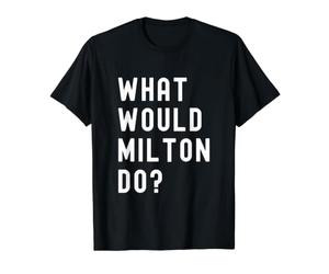 Que Ferait Milton? T-Shirt Graphique avec Valeur, Homme, Noir, S