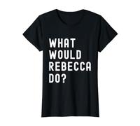 Que Ferait Rebecca? T-Shirt Graphique avec Valeur, Femme, Noir, M