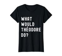 Que Ferait Théodore? T-Shirt Graphique avec Valeur, Femme, Noir, S