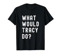 Que Ferait Tracy? T-Shirt Graphique avec Valeur, Homme, Noir, M