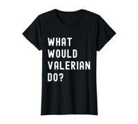 Que Ferait Valerian? T-Shirt Graphique avec Valeur, Femme, Noir, M