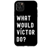 Que Ferait Víctor? Coque pour iPhone 11 Pro Max