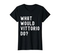 Que Ferait Vittorio? T-Shirt Graphique avec Valeur, Femme, Noir, M