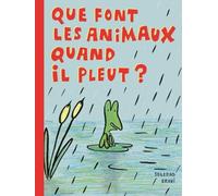 QUE FONT LES ANIMAUX QUAND IL PLEUT