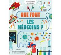 Sarah Hull – Que font les médecins ? – À la découverte des métiers – Dès 9 ans – Cartonné