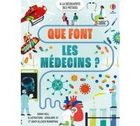 Que font les médecins ? - A la découverte des métiers - Dès 9 ans Sarah Hull (Auteur), Lucy Wain (Conception couverture ou illustration), Virginie Clauzel (Traduction), Caroline Slama (Traduction), Re