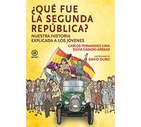 Qué fue la segunda república: Nuestra historia explicada a los jóvenes