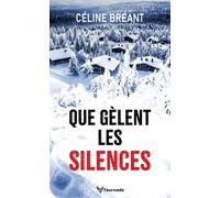 Que gèlent les silences - Céline Bréant - Taurnada - Poche - Roman
