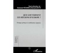 Que gouvernent les régions d'Europe ? Echanges politiques et mobilisations régionales - Emmanuel Négrier - L'harmattan - broché - Livre