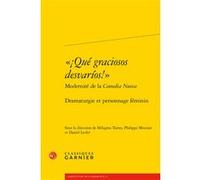 «¡Qué graciosos desvaríos!» Collectif (Auteur), Philippe Meunier (Editeur du volume), Milagros Torres (Editeur du volume), Marina Mestre Zaragoza (Collection dirigée par), Daniel Lecler (Editeur du vo