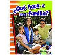 ¿Qué Hace A Una Familia? (What Makes A Family?) (Spanish Version) (Grade 1)