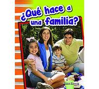 ¿Qué Hace A Una Familia? (What Makes A Family?) (Spanish Version) (Grade 1)