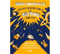 ¿Qué Hace Un Bosón Como Tú En Un Big Bang Como Éste?