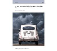 ¿Qué hacemos con la clase media?