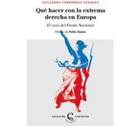 ¿Qué hacer con la extrema derecha en Europa?: El caso del Frente Nacional
