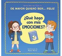 Qué hago con mis emociones? / What Do I Do With My Emotions?