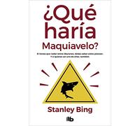 Que haria Maquiavelo? / What Would Machiavelli Do?