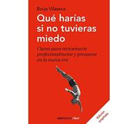 Qué Harías Si No Tuvieras Miedo