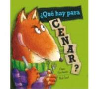 ¿Qué Hay Para Cenar? - Claire Freedman, Nick East (aut.), Maria Serna Aguirre (tr.) Claire Freedman, Nick East Aut , Maria Serna Aguirre Tr (Auteur)