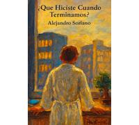 ¿Qué Hiciste Cuando Terminamos?