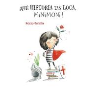 ¡Qué historia tan loca, Minimoni!