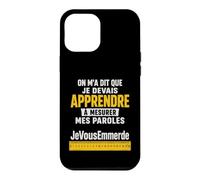 Que Je Devais Apprendre à Mesurer Mes Paroles Humour Coque pour iPhone 12 Pro Max