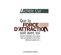 Que la force d'attraction soit avec toi