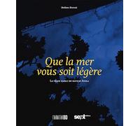 Que la mer vous soit légère: La vraie fable du bateau Joola