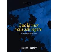 Que la mer vous soit légère: La vraie fable du bateau Joola