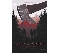 Que La Montagne Est Belle