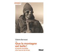 Que la montagne est belle !: et autres nouvelles d'en haut et de là-bas