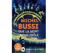 Que la mort nous frole (2 volumes) Grands caractères, édition accessible pour les malvoyants - Michel Bussi - A Vue D'oeil - broché - Roman
