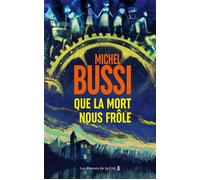 Que la mort nous frôle - Michel Bussi - Presses De La Cite - broché - Roman