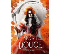 Que la mort soit douce, Intégrale - Laëtitia Danae - Plume Blanche - broché - Roman