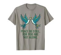 Que la Paix Soit Tranquille Car Vous n'êtes Pas Seuls - Foi chrétienne T-Shirt