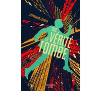 Que la vérité tombe - Stéphane Ledien - Robert Laffont Québec - ebook (ePub) - Roman