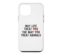Que la Vie Vous traite comme Vous traitez Les Animaux Sauveteur d'animaux Coque pour iPhone 12 Mini