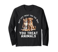 Que la Vie Vous traite comme Vous traitez Les Animaux Sauveteur d'animaux Manche Longue