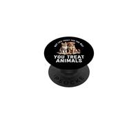 Que la Vie Vous traite comme Vous traitez Les Animaux Sauveteur d'animaux PopSockets PopGrip Adhésif