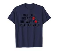 Que la Vie Vous traite comme Vous traitez Les Animaux Sauveteur d'animaux T-Shirt
