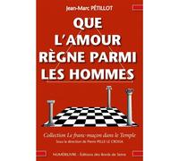 Que l'amour régne parmi les hommes - Jean-Marc Petillot - Numerilivre Eds - broché - Essai