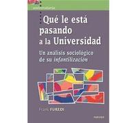 Que Le Esta Pasando A La Universidad Furedi, Frank (Auteur)