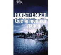 Que le meilleur gagne Jorn Lier Horst (Auteur), Thomas Enger (Auteur), Marie-Caroline Aubert (Traduction)
