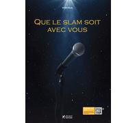 Que le slam soit avec vous - Éditions 4 étoiles - 4 Etoiles Editions - broché - Poésie