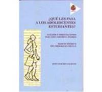 ¿Qué les pasa a los adolescentes estudiantes?: análisis y orientaciones para educadores y padres