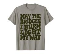 Que Les ponts Que Je brûle s'éclairent à ma façon Wavy Groovy T-Shirt